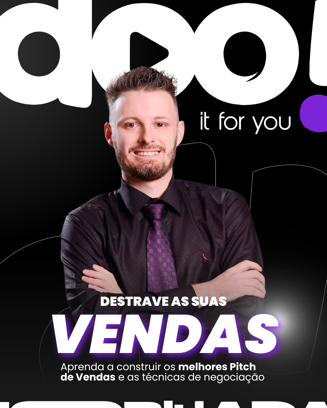 Destrave suas vendas! Aprenda a construir os melhores Pitch de Vendas e as técnicas de negociação